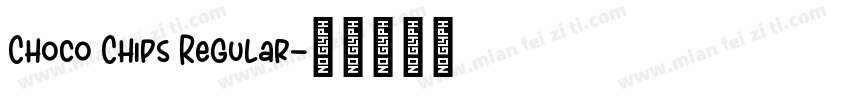 Choco Chips Regular字体转换